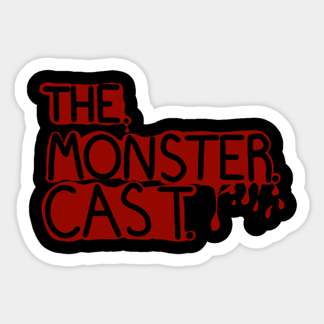 The Monster Cast - Bloody Sticker by The Monster Cast Store